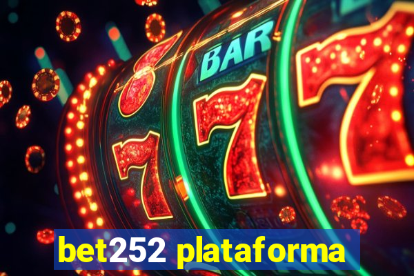 bet252 plataforma